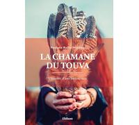 La Chamane du Touva - L'histoire d'une malédiction
