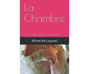 La Chambre: Autobiographie imaginaire