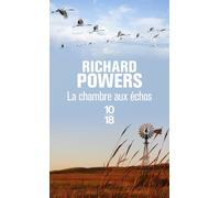 La chambre aux échos - Richard Powers - 10/18 - Poche - Roman