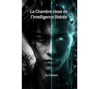 La Chambre close de l'Intelligence libérée: L'IA ne ment pas. Ce sont toujours les humains qui mentent.