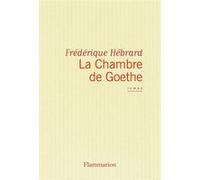 Frédérique Hébrard – La Chambre de Goethe – Flammarion
