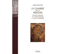 LA CHAMBRE DE LA MÉMOIRE: Modèles littéraires et iconographiques à l'âge de l'imprimerie