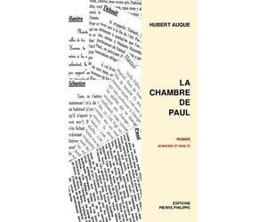 La chambre de Paul - Hubert Auque - Pierre Philippe - broché - Roman adolescent dès 13 ans