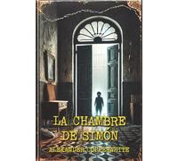 La chambre de Simón: Horreur psychologique dans un immeuble hanté : secrets, possession et terreur familiale