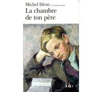 Michel Déon – La chambre de ton père – Roman – Poche (Gallimard)