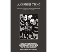 La chambre d'écho Impromptu autour du lien qu’entretiennent littérature et crise - Dorian Astor - Du Croquant - broché - Essai