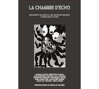 La Chambre D'écho - Impromptu Autour Du Lien Qu?Entretiennent Littérature Et Crise