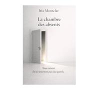 LA CHAMBRE DES ABSENTS: Tous entrent. Ils ne ressortent pas tous pareils.