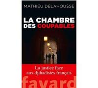La chambre des coupables Mathieu Delahousse (Auteur)