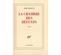Marie Ferranti – La Chambre des défunts – Gallimard