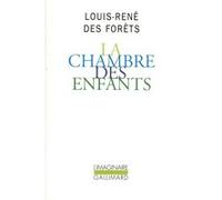 La Chambre des enfants Louis-René Des Forêts (Auteur)