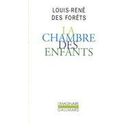 La Chambre des enfants - Louis-René Des Forêts - Gallimard - broché - Roman
