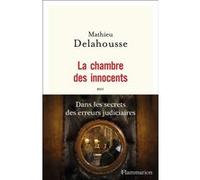 La chambre des innocents Mathieu Delahousse (Auteur)