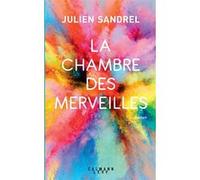 La Chambre des merveilles Julien Sandrel (Auteur)