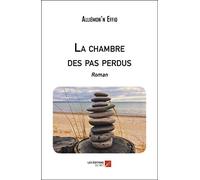 La chambre des pas perdus: Roman