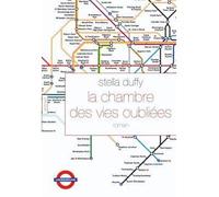 La chambre des vies oubliées - Stella Duffy - Grasset - broché - Roman