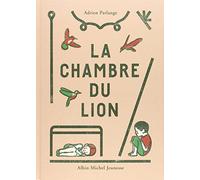 Adrien Parlange – La Chambre du lion – Cartonné – Les Éditions Albin Michel