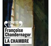 Françoise Chandernagor – La chambre – Livre audio CD lu par Anne Alvaro – Gallimard