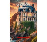 La Chambre Interdite: Une femme hérite d’une maison avec une pièce verrouillée depuis des décennies. Ce qu’elle y trouve change sa vie.