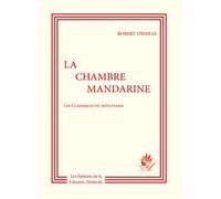La Chambre mandarine - Robert Thomas - Librairie Theatrale - broché - Théâtre