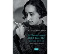 La Chambre noire d'Edith Tudor-Hart Histoire d'une vie - Peter Stephan Jungk - Chambon Jacqueline - broché - Roman