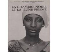 La chambre noire et la jeune femme Thierry Arensman (Auteur), Jerome Bouchez (Auteur), David Esnault (Auteur)
