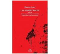 La Chambre Rouge, Suivi De, Douze Temps Morts Pour Souhaiter