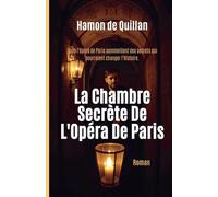 La Chambre Secrète De L'Opéra De Paris