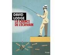 La chance de l'écrivain David Lodge (Auteur), Maurice Couturier (Traduction), Yvonne Couturier (Traduction)