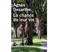 La Chance de leur vie Agnès Desarthe (Auteur)