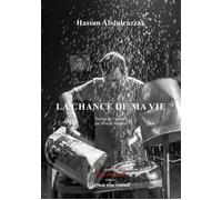 La chance de ma vie D'après l'histoire vraie d'Ahmed Tobasi - Zoe Lafferty - L'espace D'un Instant - broché - Théâtre