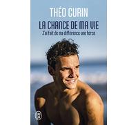 La chance de ma vie: J'ai fait de ma différence une force