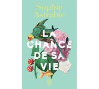 La chance de sa vie - Sophie Astrabie - J'ai Lu - Poche - Roman