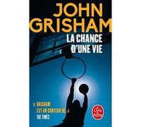 La Chance d'une vie John Grisham (Auteur)