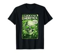 La Chance est pour Les hérétiques | Proverbes Bible Verse Crâne St Patrick T-Shirt