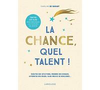 La chance, quel talent !