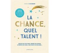 La chance, quel talent ! Caroline De Surany (Auteur)