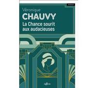 La Chance sourit aux audacieuses