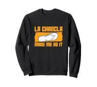 La Chancla m'a Fait Le Faire pour Les Amoureux du Patrimoine Mexicain Sweatshirt