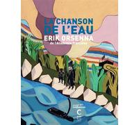 La Chanson de l'eau - Erik Orsenna - Cambourakis - broché - Roman