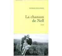 La chanson de Nell - Patrick Souchon - Grasset - broché - Roman