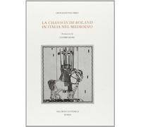 La «Chanson de Roland» in Italia nel Medioevo