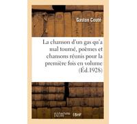 La chanson d'un gas qu'a mal tourné, poèmes et chansons réunis pour la première fois en volume