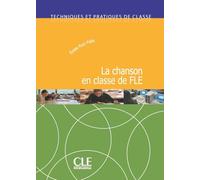 La chanson en classe de FLE - Techniques et pratiques de classe - Livre