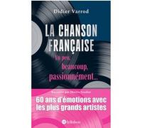 La chanson française – Un peu, beaucoup, passionnément...