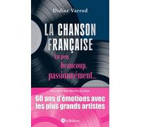 La chanson française – Un peu, beaucoup, passionnément...