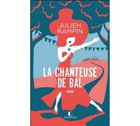 La chanteuse de bal Julien Rampin (Auteur)