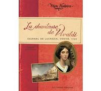 La Chanteuse De Vivaldi - Journal De Lucrezia, 1720, Venise
