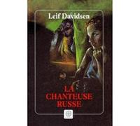 La chanteuse russe - Leif Davidsen - Gaia - Poche - Roman