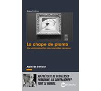 La Chape de plomb: Une déconstruction des nouvelles censures